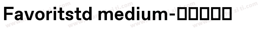 Favoritstd medium字体转换